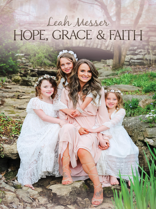 Title details for Hope, Grace, & Faith by Leah Messer - Available